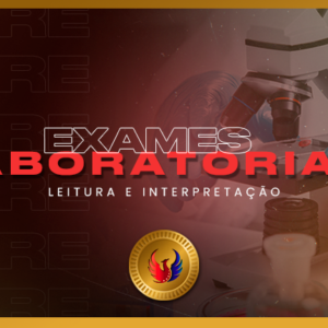 Leitura e Interpretação de Exames Laboratoriais