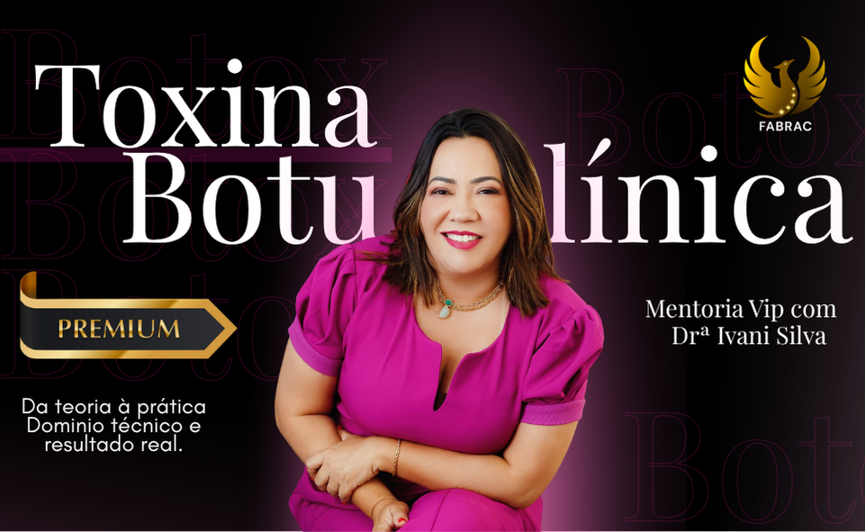 Mentoria VIP: Toxina Botulínica